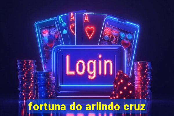 fortuna do arlindo cruz